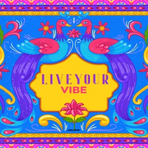 Live Your Vibe
